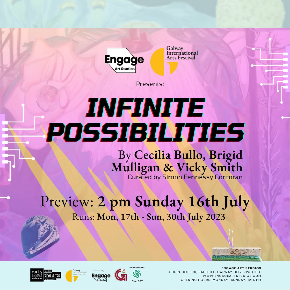 💫Infinite Possibilities | GIAF 2023
🧑‍🎨Cecilia Bullo, Brigid Mulligan & Vicky Smith
🖼️Curated by Simon Fennessy Corcoran
👀Preview: 2 pm, Sunday 16th July, 
📅Runs: Mon, 17th – Sun 30thJuly 2023
📍Venue: Engage Studios, Churchfields, Lwr Salthill
💻Co-produced byChat GPT