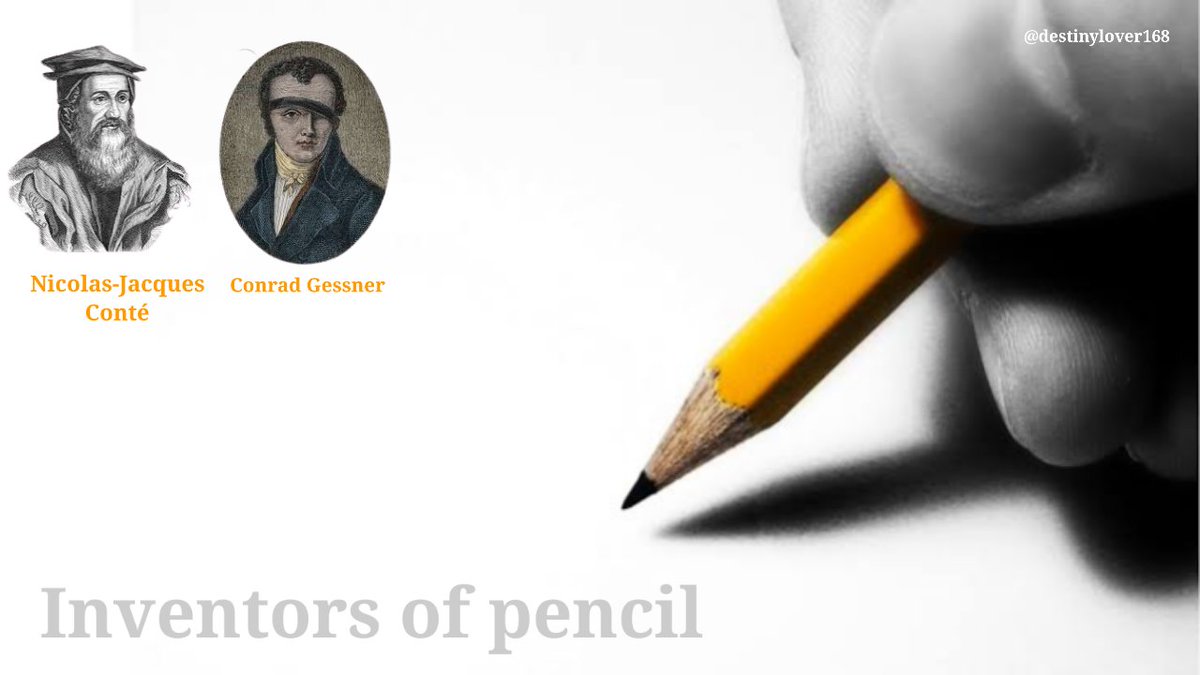 Inventor of pencil - #NicolasJacquesConté & #ConradGessner