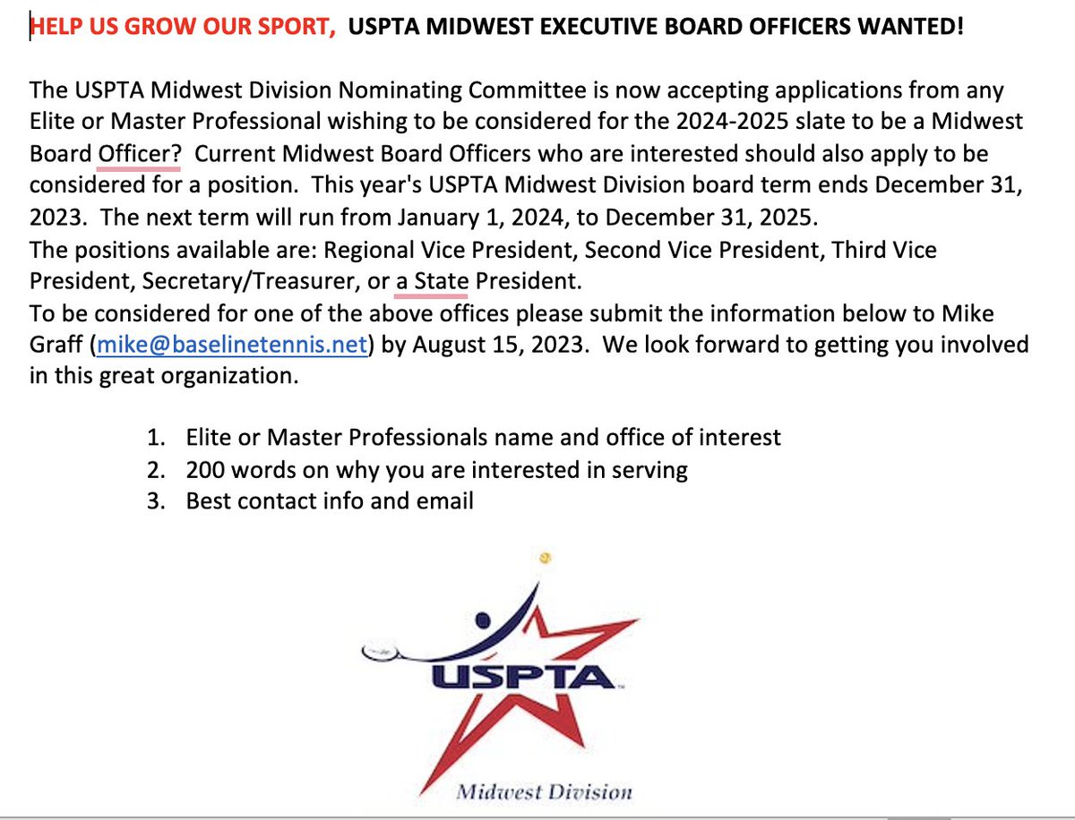 R U looking 2 be more involved with the USPTA Midwest?  The USPTA Midwest is currently accepting applications 4 the Midwest Board 4 2024-2025  Applicants must be rated Elite &amp; above 2 B considered  please submit applications 2 Mike Graff (mike@baselinetennis.net)