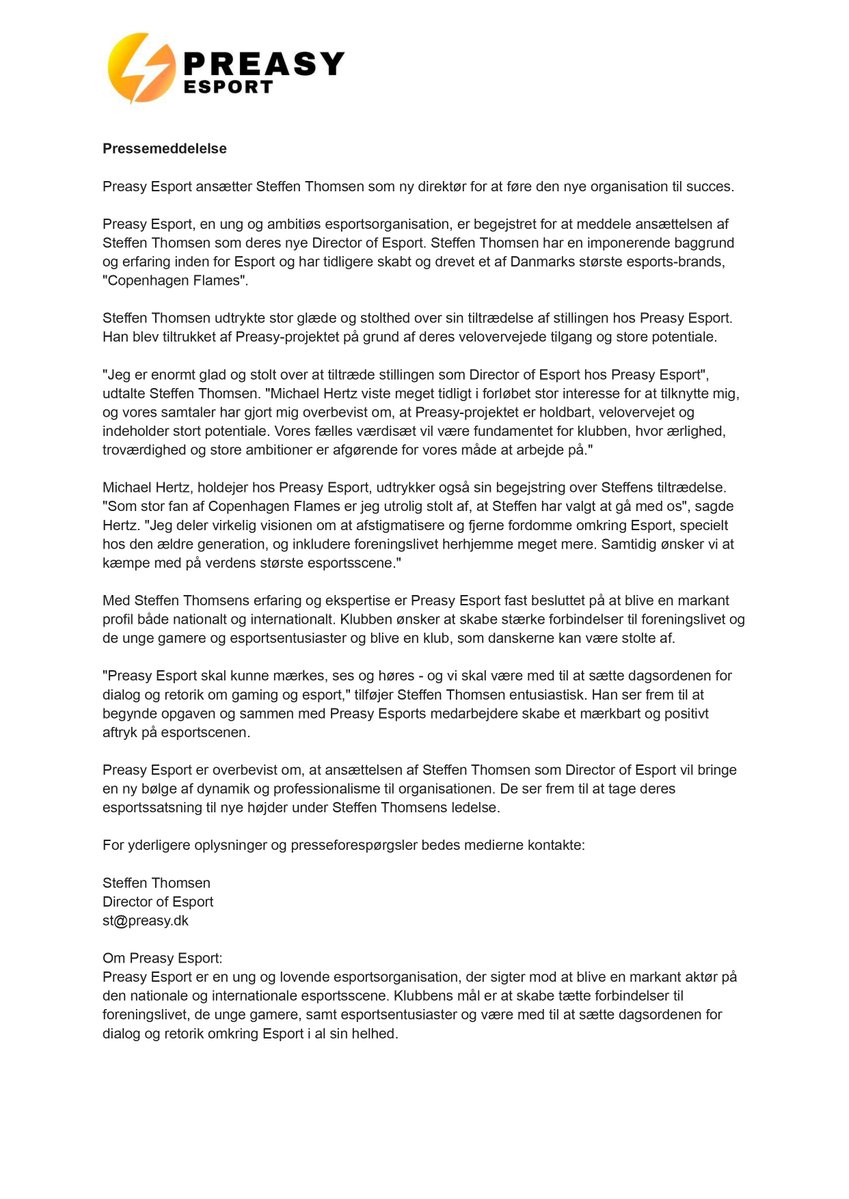 Preasy Esport 🇩🇰 (@preasyesport) on Twitter photo We are proud to announce the hiring of <a href="/Thomsen80/">Steffen Thomsen</a> as our new Director of Esport ⚡️
Steffen joins us with a wealth of experience and impressive results as he led Copenhagen Flames to two Major participations and a top 10 ranking in the World.
Welcome! 😍
#easypreasy We are proud to announce the hiring of <a href="/Thomsen80/">Steffen Thomsen</a> as our new Director of Esport ⚡️
Steffen joins us with a wealth of experience and impressive results as he led Copenhagen Flames to two Major participations and a top 10 ranking in the World.
Welcome! 😍
#easypreasy