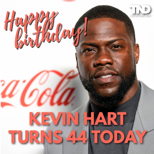 HAPPY BIRTHDAY  Kevin Hart turns 44 today.

 