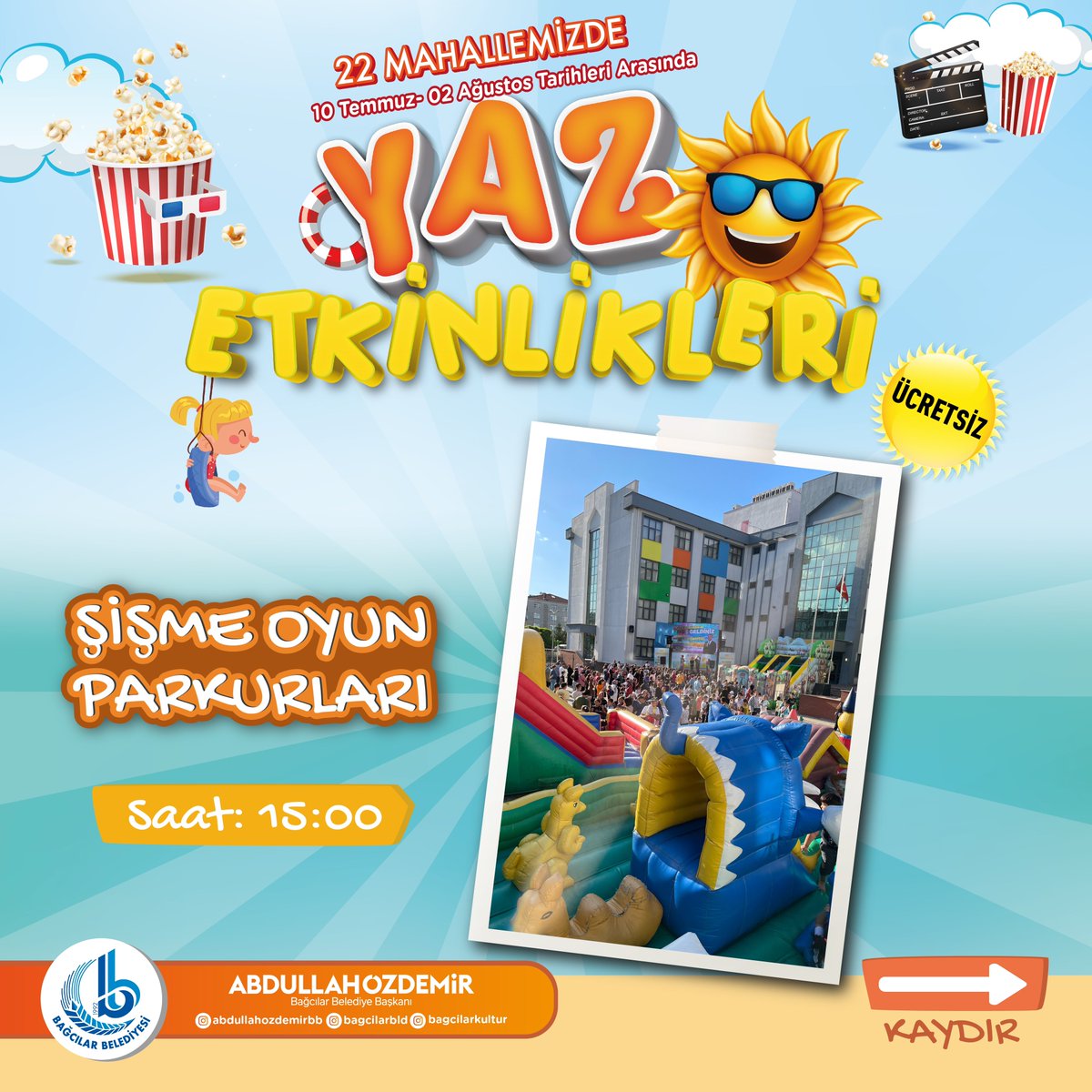 Çocuklar hazır mısınız? 

Yaz Etkinlikleri başlıyor! 😊

Her gün bir mahallemizde sizlerle buluşuyoruz!

Peki etkinliklerimizde neler mi var?

🎪Şişme Oyun Parkurları
🤹Animasyonlar
🎶Canlı Müzik
🏅Yarışmalar
🍿İkramlar
🎥Sinema Gösterimi

#BağcılarSizinleGüzel 😊