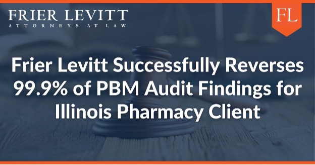 FrierLevitt's tweet photo. Exciting News! Frier Levitt achieved a significant victory by assisting an Illinois-based pharmacy client in challenging the final audit findings of a major Pharmacy Benefit Manager (“PBM”): https://t.co/iGHMGc9DGj
#PBM #PBMaudit #Pharmacy #PharmacyLaw #FrierLevitt https://t.co/Q9p9AmA5Po
