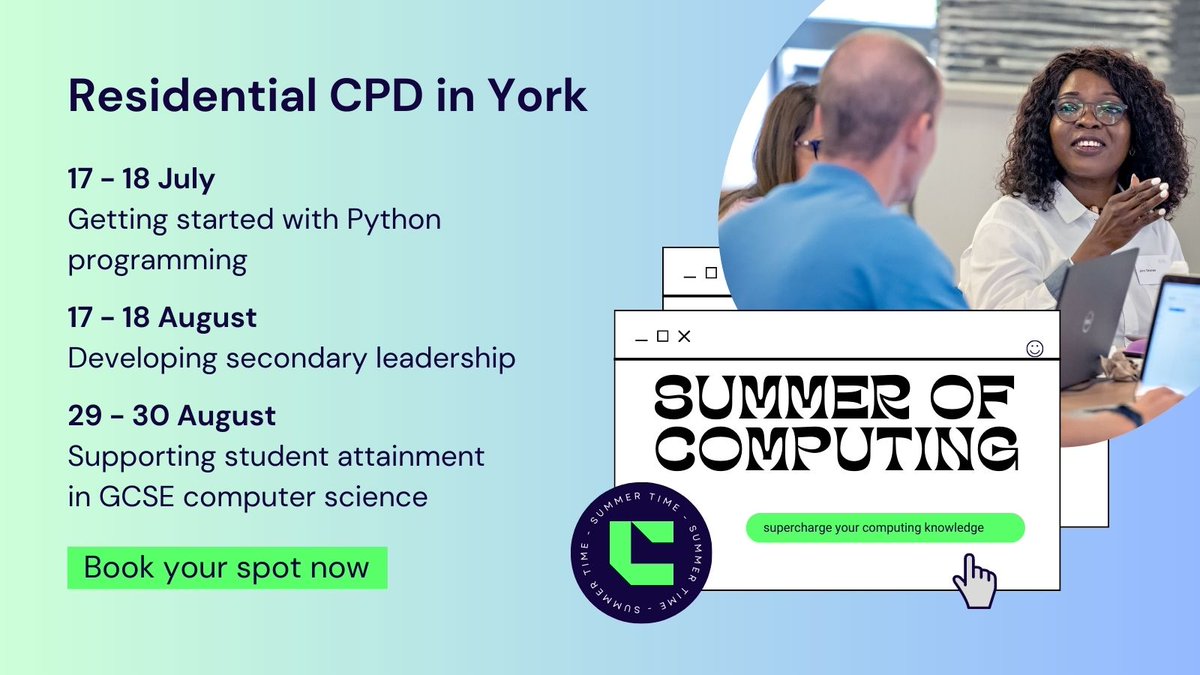 WeAreComputing's tweet image. Water you doing this #SummerofComputing? Why not try our residential CPD?
🏰 stay in the historic city of York
🥪 enjoy breakfast and lunch on us
💡 learn from experts in your field
💬 network with colleagues
It's free for state-funded schools! 💸
👉 ncce.io/kh3ZQ6