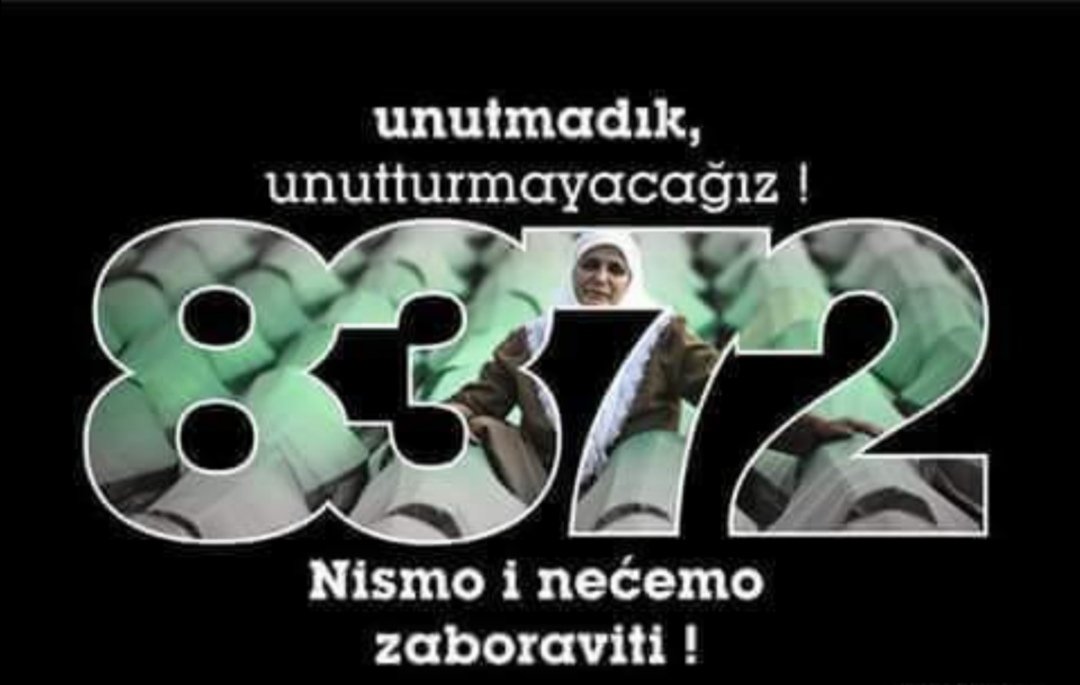 Srebrenica katliamını unutmadık unutturmayacağız #Srebrenica