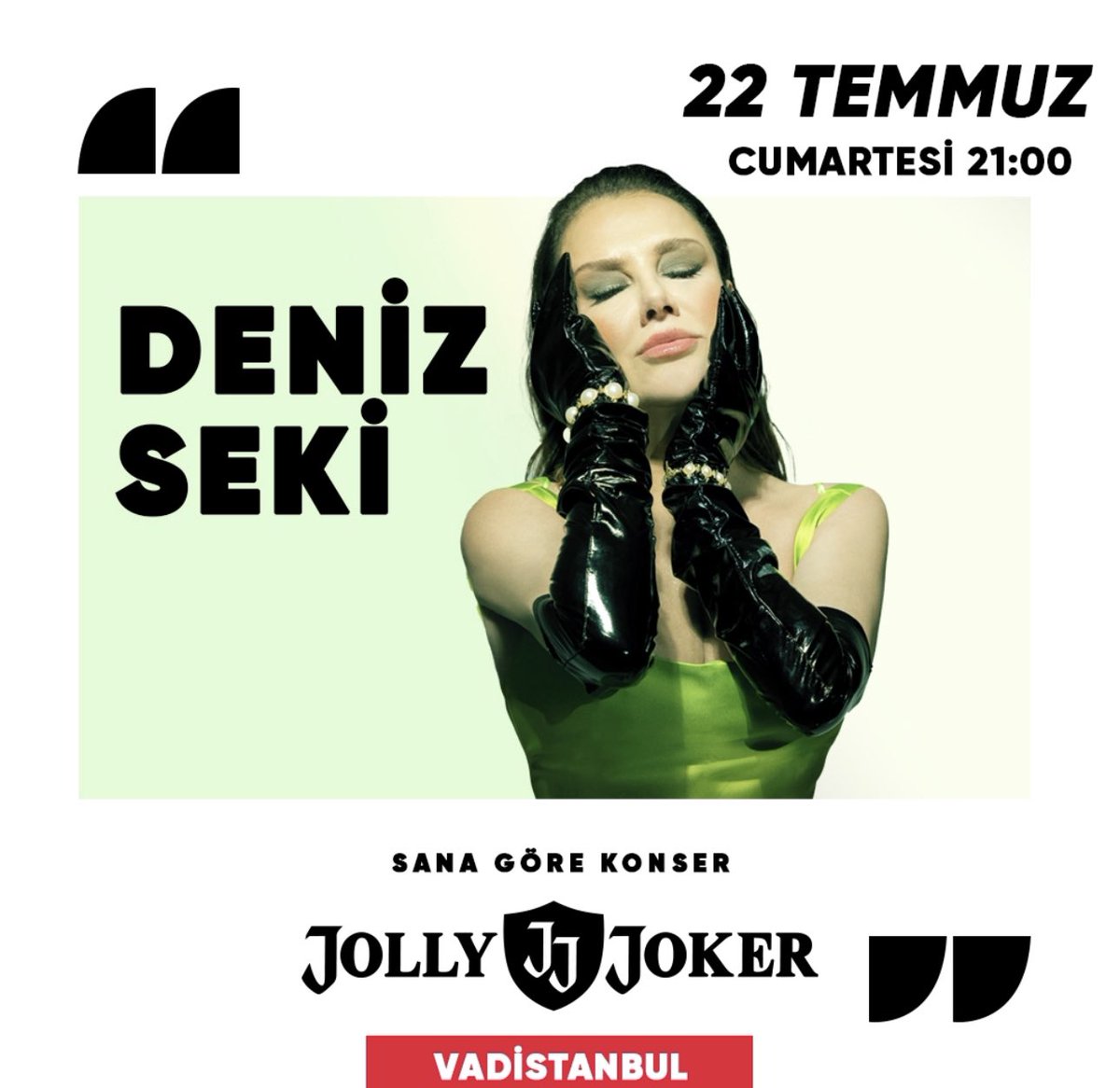 nefajans's tweet photo. Deniz Seki , 22 Temmuz Cumartesi 
JJ Vadi İstanbul Sahnesi’nde 🤩

Biletler @biletix ‘te 👈🏻 

#nefajans #nefkonserleri #denizseki #istanbul #jollyjoker #müzik #konser https://t.co/cC8J0LYDNF