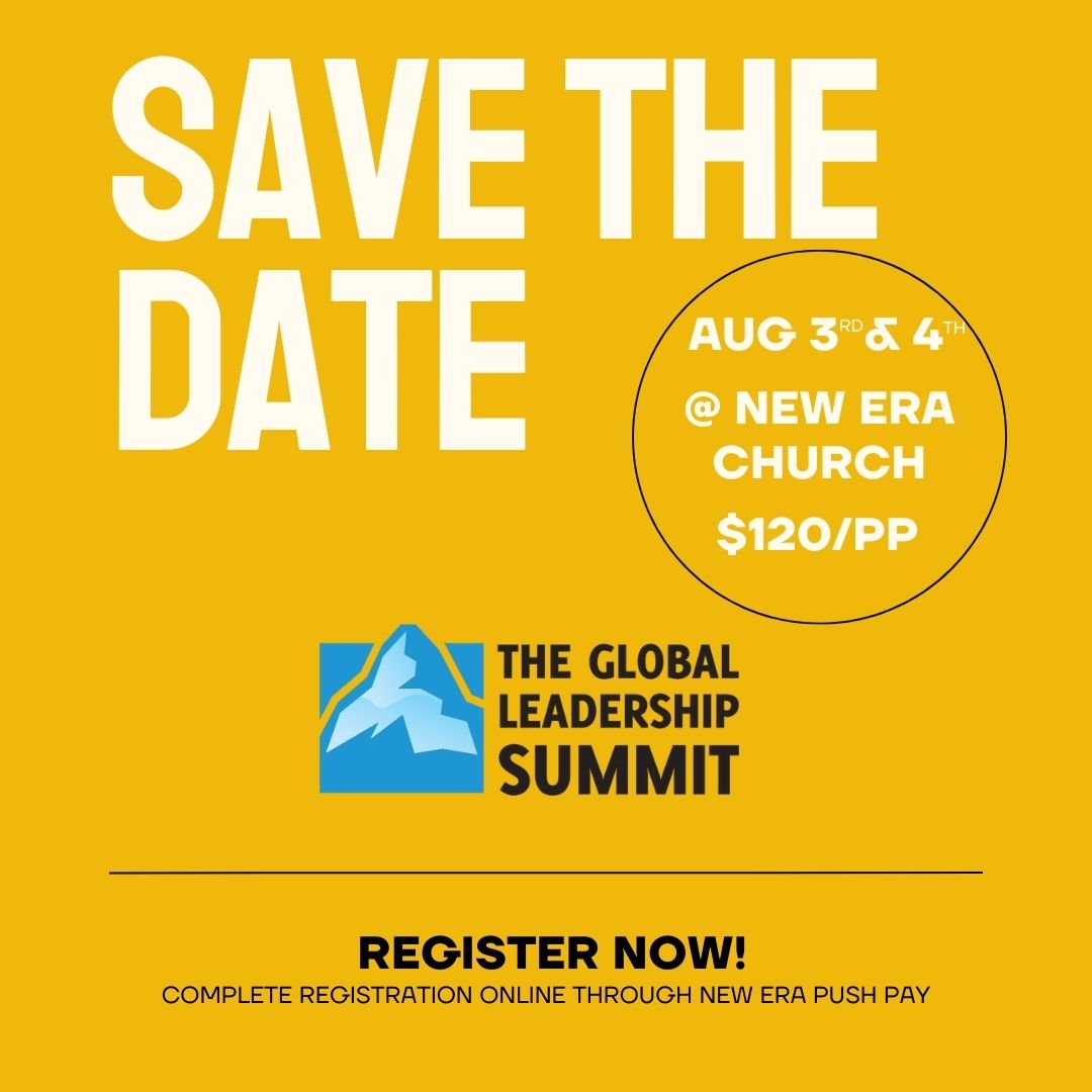 JOIN US at New Era Church on August 3-4 for the Global Leadership Summit! To register, go to goo.by/nnegive, submit your payment for the "Global Leadership Summit," and include your email address in the space provided.