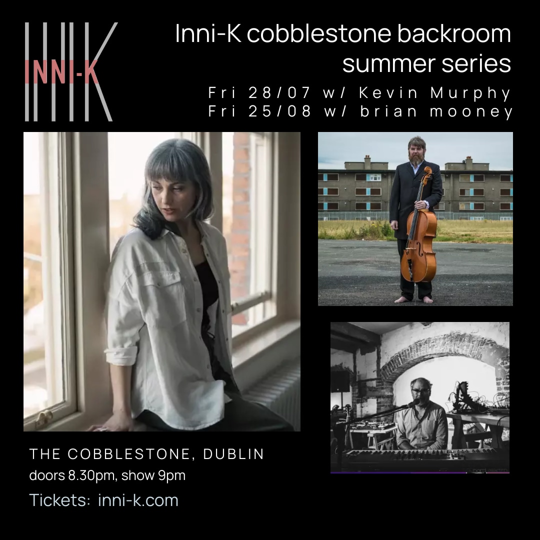 Next up as part of my @CobblestoneDub summer series, last Fri of July & Aug 28th July with Kevin Murphy 25th Aug with brian mooney Tix: inni-k.com