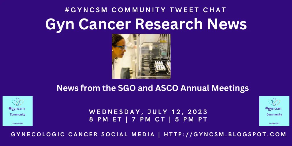 Join us on Wednesday, July 12th at 8pmET for our #gyncsm (gynecologic cancer) chat on Research News from #SGOMtg and #ASCO23 gyncsm.blogspot.com