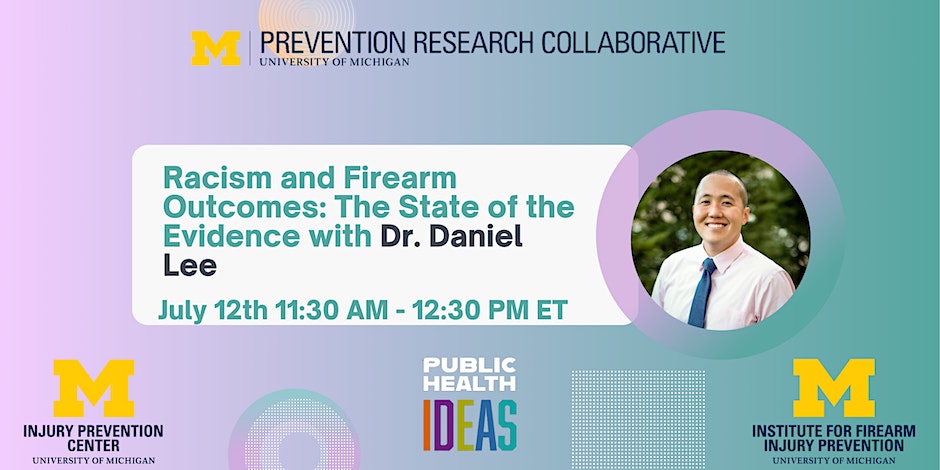 Michigan Public Health (@umichsph) on Twitter photo Join <a href="/MichiganYVPC/">Michigan YVPC</a> <a href="/PRCMI/">PRC Michigan</a> next Wednesday, July 12 at 11:30AM for "Racism and Firearm Outcomes: The State of the Evidence" featuring Dr. Daniel Lee, who will provide an overview of the research on racism as a contributor to firearm violence. Register here: myumi.ch/by8wb Join <a href="/MichiganYVPC/">Michigan YVPC</a> <a href="/PRCMI/">PRC Michigan</a> next Wednesday, July 12 at 11:30AM for "Racism and Firearm Outcomes: The State of the Evidence" featuring Dr. Daniel Lee, who will provide an overview of the research on racism as a contributor to firearm violence. Register here: myumi.ch/by8wb
