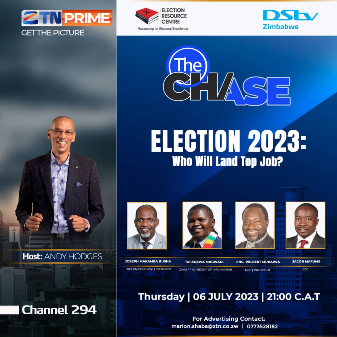 ZTNPrime's tweet photo. #TheChase | Election 2023: Who Will land The Top Job?

#BePartOfTheConversation tonight! #live on #ZTNPrime, #DStv294 @ 21:OO HRS CAT

#GetThePicture #Zimbabwe #Elections2023 https://t.co/HhuVGydjFd