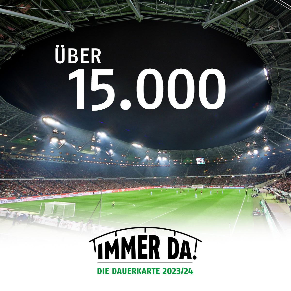 Hannover96's tweet image. Über 15.000 #H96-Fans sind in der neuen Saison #ImmerDa! 😃

Wir freuen uns sehr und bedanken uns schon jetzt für den Support! 🤝

#NiemalsAllein ⚫️⚪️💚