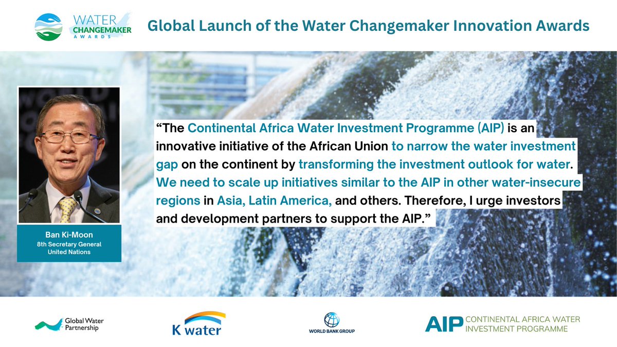 AipWater's tweet photo. As the #WaterChangeMaker Awards 2023 launches, Hon. Ban Ki-moon, 8th Secretary General of the United Nations, calls for replication of the Continental #Africa #Water #Investment Programme for other #water-insecure regions in #Asia, Latin America, and others, https://t.co/uTGFNTgKYs