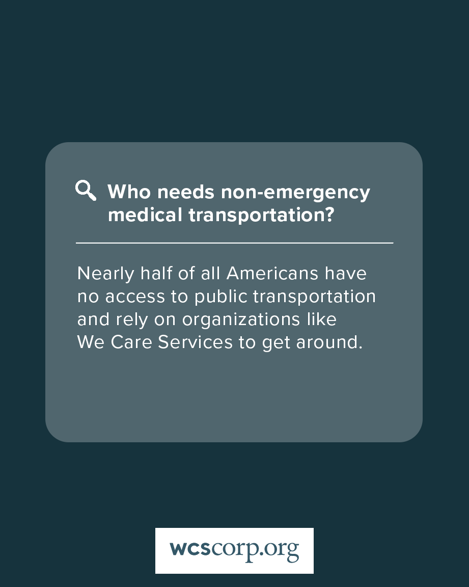 wcscorp's tweet photo. Who needs #NEMT? The short answer: just about everyone.

A few examples: People who don't have a driver’s license or a working vehicle, people who aren't able to travel or wait for services alone and people with a physical, cognitive, mental or developmental limitation. https://t.co/9rCIdlo5wH