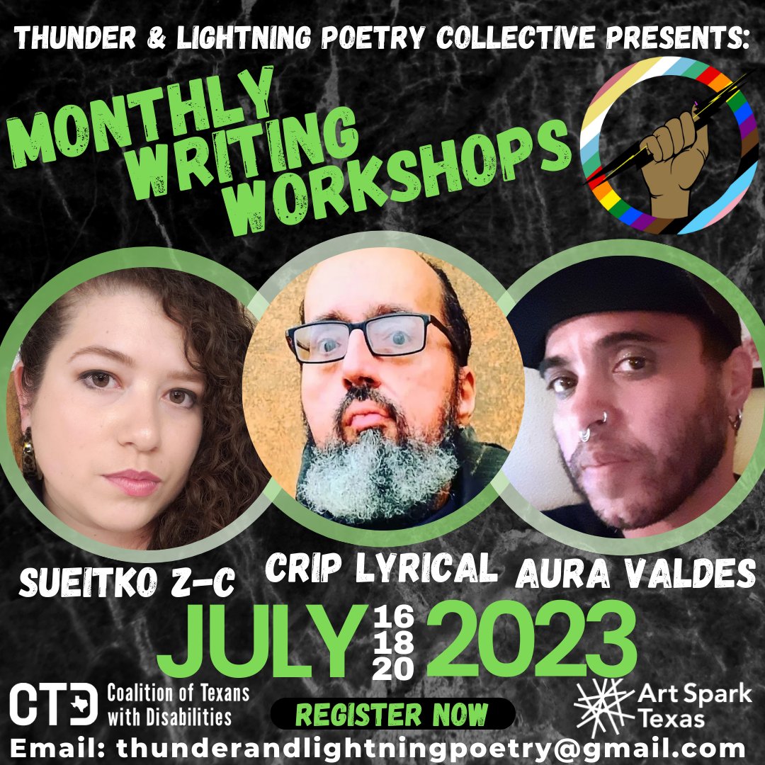 New month, new #writing workshops with the Thunder & Lightning #Poetry Collective (& support from CTD & @ArtSparkTx)! 

Register for a session—or all three!—with @CripLyrical  Aura Valdes, & @2spiritQueer to gather & grow as poets, together! 

Details: facebook.com/CripLyrics/pos…
