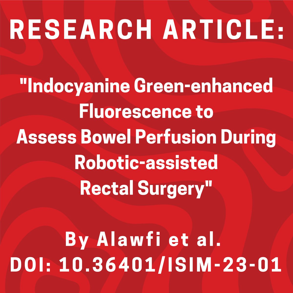 New in #ISIMJournal : 'Indocyanine Green-enhanced Fluorescence to Assess Bowel Perfusion During Robotic-assisted Rectal Surgery' by Alawfi et al. 
doi.org/10.36401/ISIM-…
#indocyaninegreen #anastomoticleak
@khaledalkattan  @AzzamKhankan
