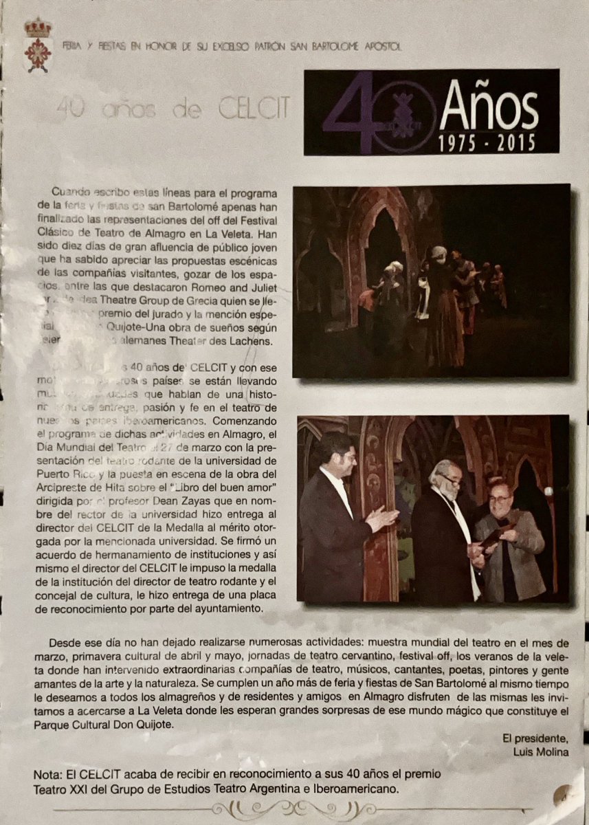 Dean Zayas y el Teatro Rodante. Vinieron a Almagro a presentarse y a entregar a Luis Molina, pres del CELCIT,  la medalla al mérito de la Upr y, a su vez, el CELCIT otorgó medalla a nuestro primerísimo Dean Zayas. 
Foto del montaje del Archipestre de Hita (Libro del Buen Amor)