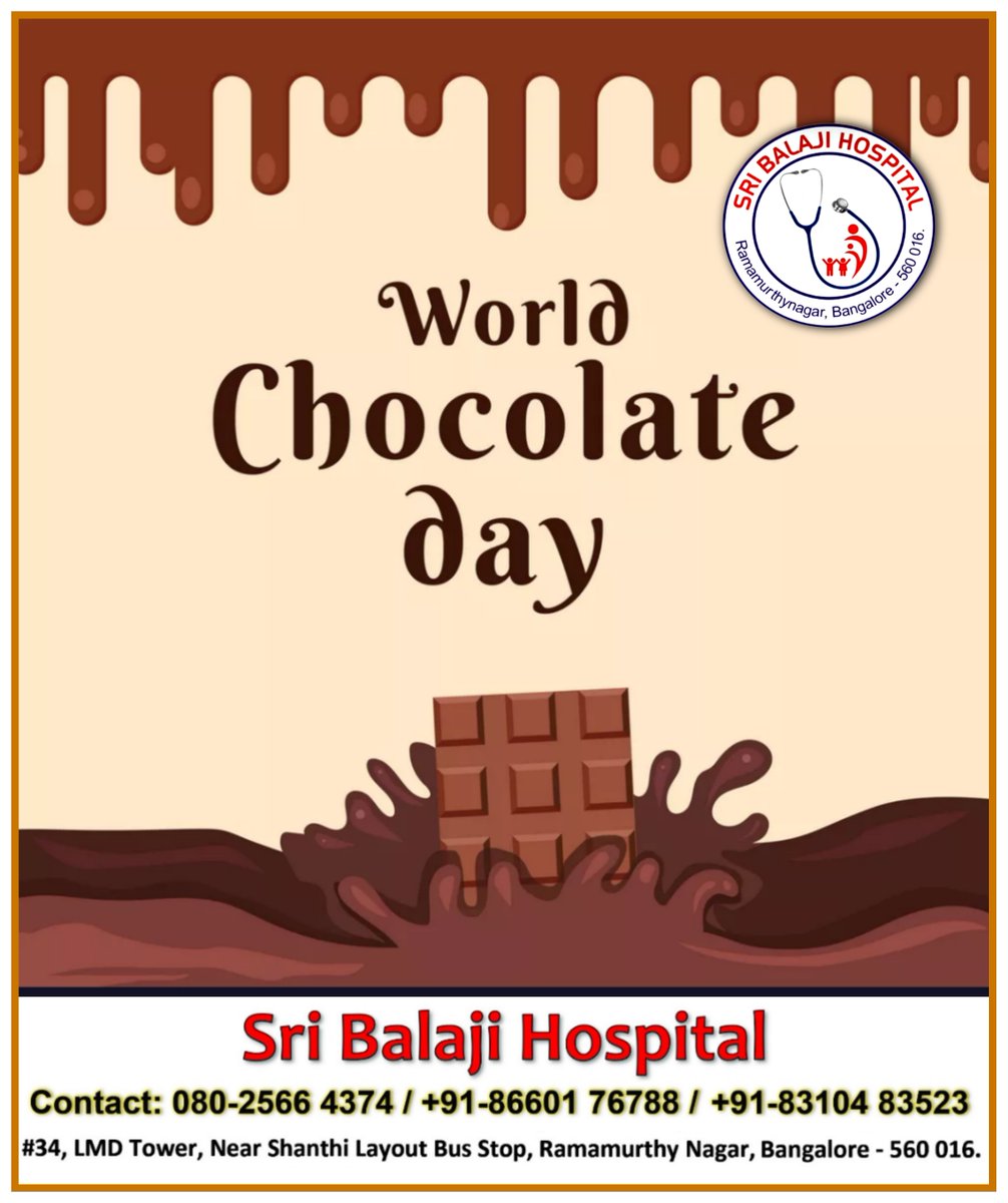 Established in 2009, World Chocolate Day commemorates the anniversary of chocolate's introduction to Europe in 1550.

#ChocolateDay #SriBalajiHospital