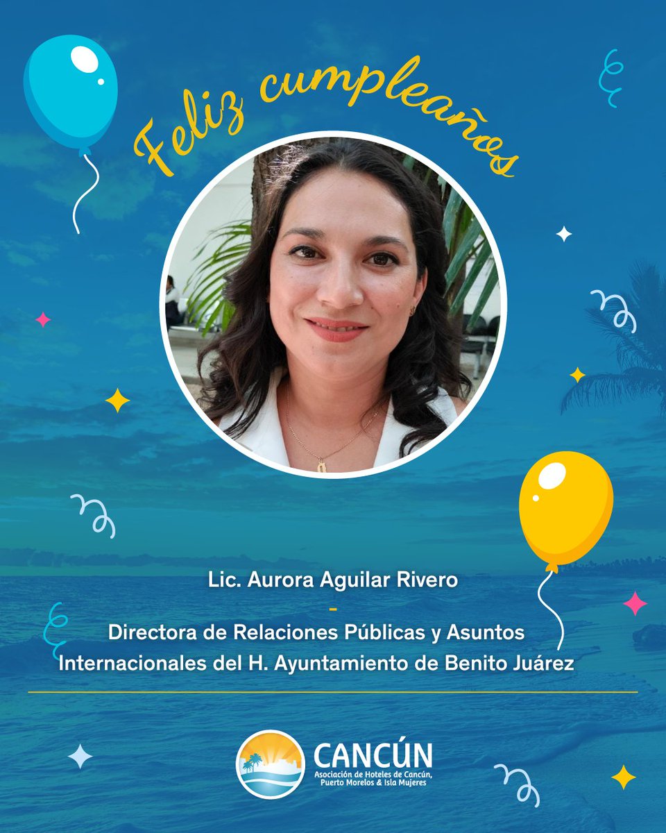 Nuestros mejores deseos para la Lic. Aurora Aguilar de <a href="/RelacionesBJ/">Relaciones Públicas de Benito Juárez</a>