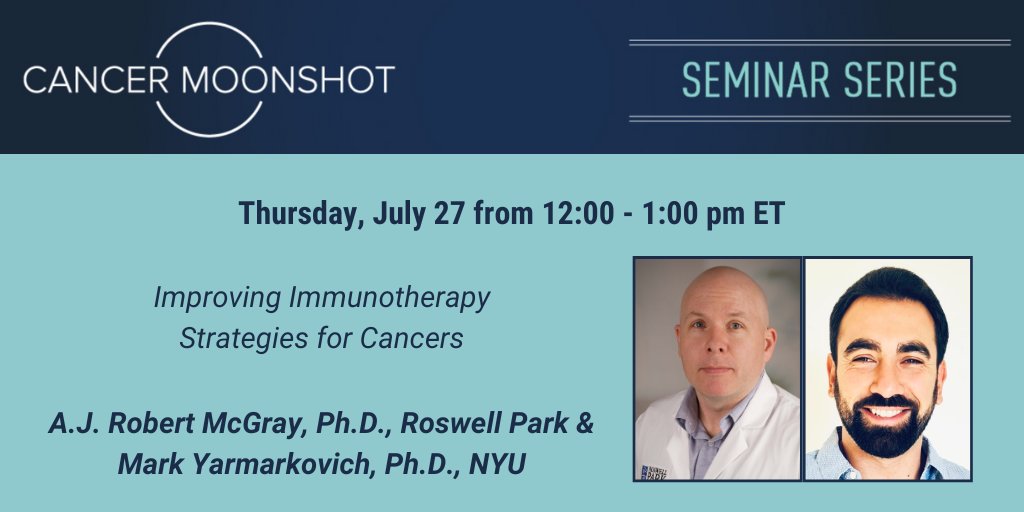 NCICancerCtrl's tweet photo. Join @theNCI for a #CancerMoonshotSeminar on July 27 at 12:00 pm ET! Dr. A.J. Robert McGray (@RoswellPark & @IOTNmoonshot) & @yarmo111 (@nyulangone & #PIDDN) will share how they are improving cancer #immunotherapy strategies. https://t.co/e8xW8fyjkk https://t.co/z2WgsegPlN