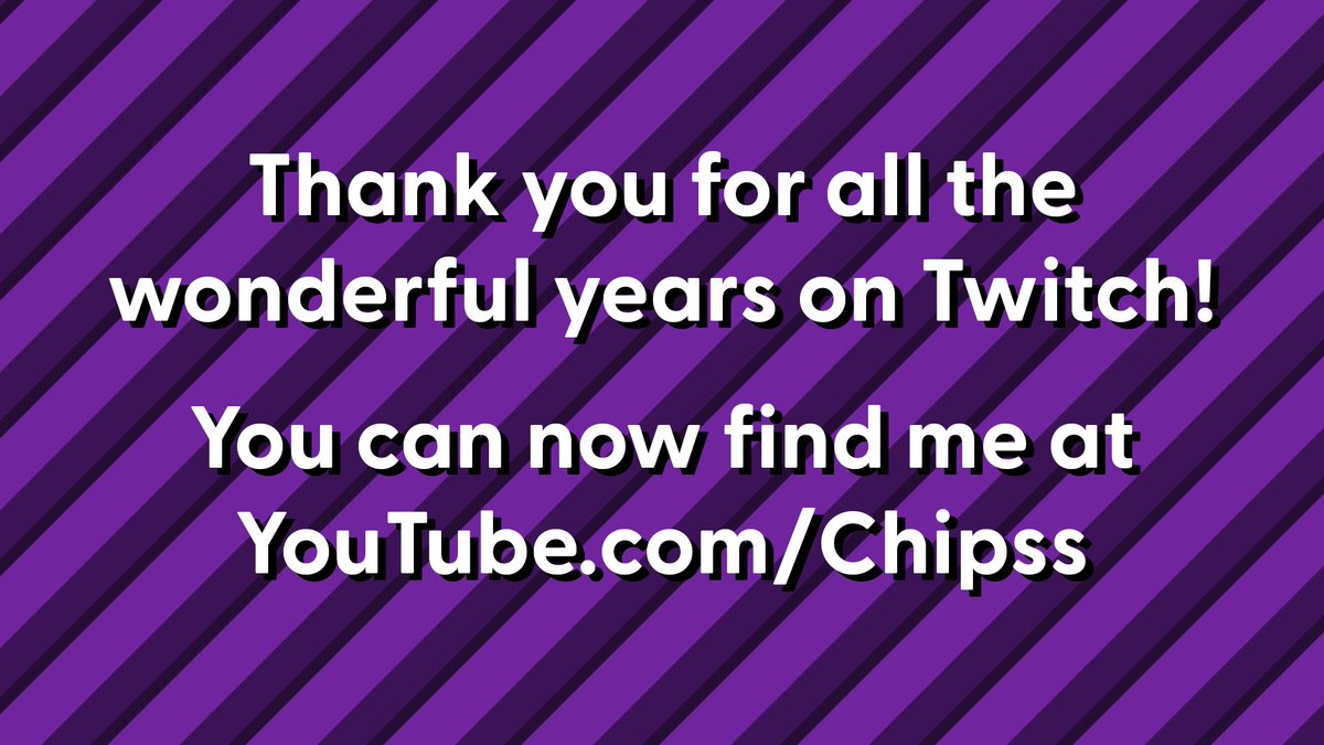 ChipssLive's tweet image. Last night we said goodbye to Twitch. From now on, you can find any future streams from me at youtube.com/chipss

Thank you for all the amazing memories! Here's to many more on a new platform.