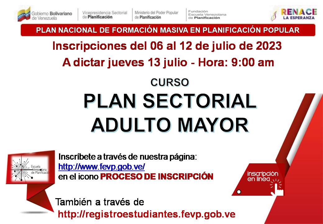Abiertas las inscripciones para formación en Planificación Popular. Próximo jueves 13 de julio
PLAN SECTORIAL DEL ADULTO MAYOR.
Líneas estratégicas y programáticas del Plan de la Patria, en el direccionamiento de políticas por sistema de actores, de los planes sectoriales.