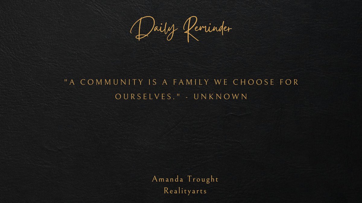 Realityarts's tweet photo. "A community is a family we choose for ourselves." - Unknown

#quotes #quotesoftheday #weeklyquotes #realityarts #creativity #community #InspirationalQuotes #dailyreminders https://t.co/fC709oRpbK