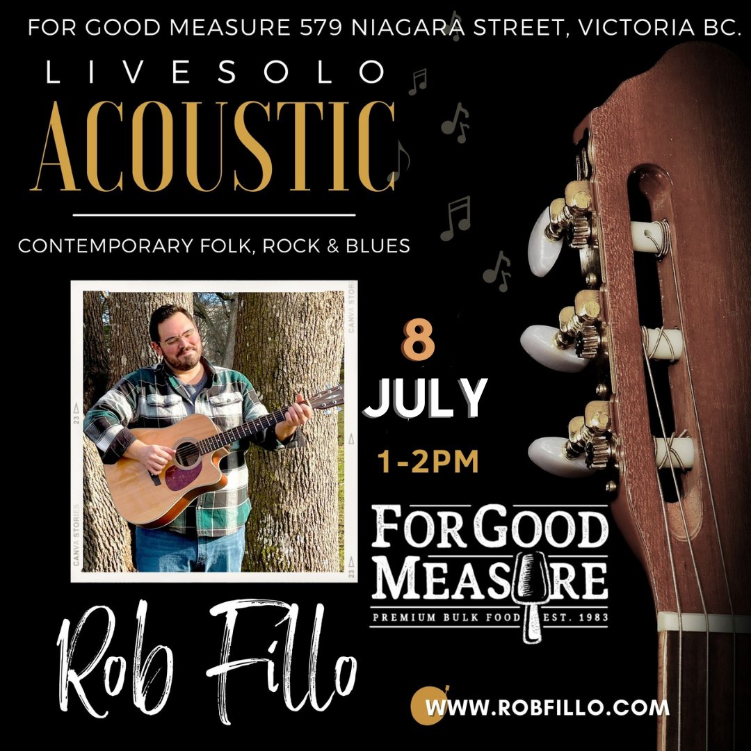 RobFillo's tweet photo. This Saturday, July 8th, I'm looking forward to performing at @forgoodmeasurejamesbay from 1-2pm. Come join us! #jamesbay #yyj #victoriabc #forgoodmeasure #livemusic #yyjevents https://t.co/NrhLX3U0M7