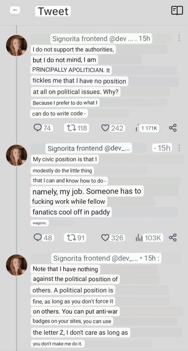 Sestr1chk1na's tweet photo. Apoliticalness is not a position, it's a way to dodge responsibility.

The girl on the screenshot is a front-end engineer. I'm also a front-end engineer. She is russian. I'm Ukrainian. She claims she's apolitical. I invest time&resources to keep myself up to date on politics because I'm part of political system (whether I want to or not), I can be effective representative of a society (either Ukrainian or international) only if I care to be. Her country, russia, wages genocidal war on my country, Ukraine. She has privilege to be apolitical. I have no choice but to fight for my future.