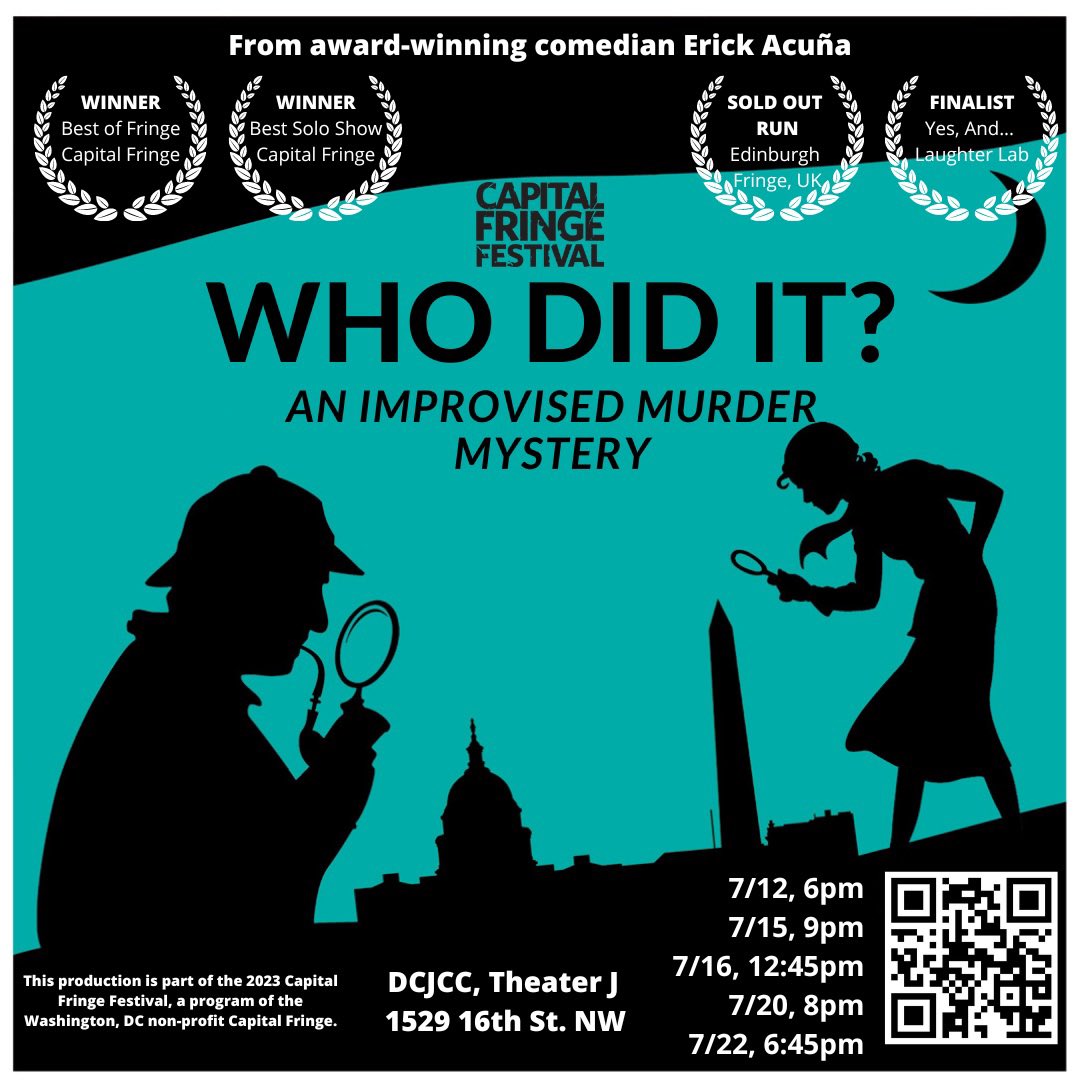 Very excited to be back at <a href="/CapitalFringe/">Capital Fringe</a> | Who Did It? An Improvised Murder Mystery is a comedy in which audience members help solve a murder! Our run starts next Wednesday 12th and we only have five show. Ticket link in Bio.