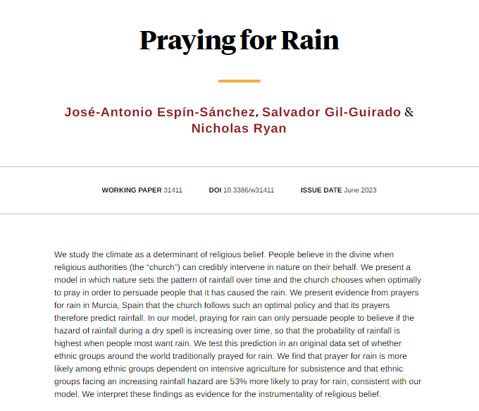 nberpubs's tweet photo. Societies pray for rain more in places where the chance of rainfall rises in a drought, so that praying for rain appears to work, from José-Antonio Espín-Sánchez, Salvador Gil-Guirado, and Nicholas Ryan https://t.co/3d9LrrATYZ https://t.co/YePS3Mc3Jx