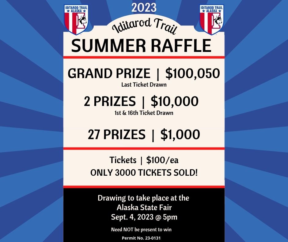 The Iditarod on Twitter "2023 Summer Raffle Tickets Now on Sale! Only 3,000 tickets sold, 30