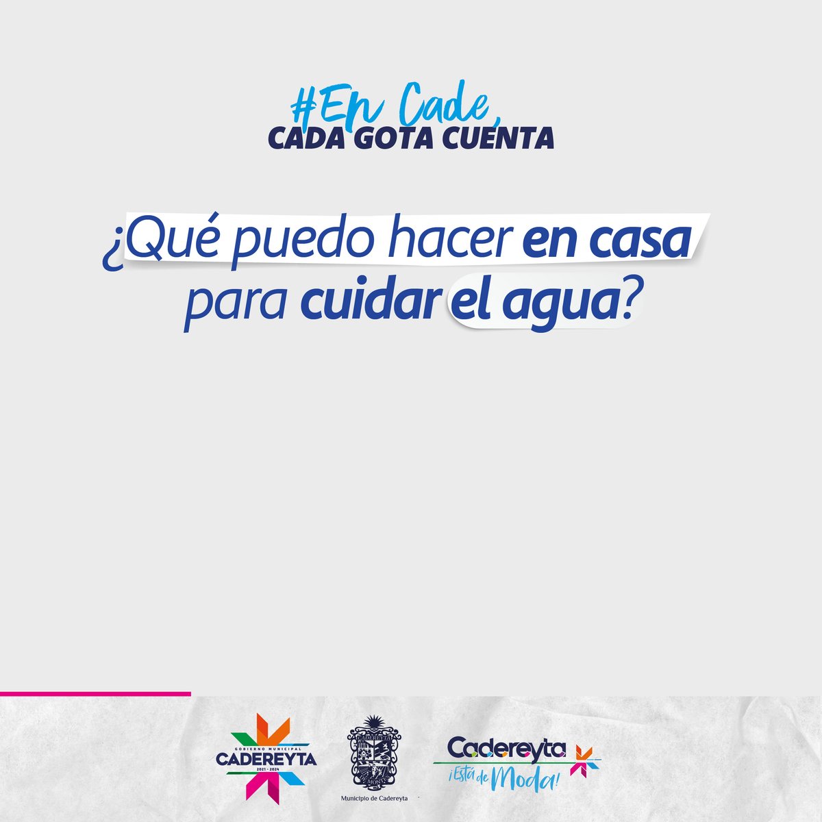 CadereytaDeMon's tweet photo. En Cade, ¡cada gota cuenta! Toma estas medidas para cuidar el agua en casa. El cuidado de este líquido vital es responsabilidad de todos. #cadagotacuenta https://t.co/HMUoFsB7l0
