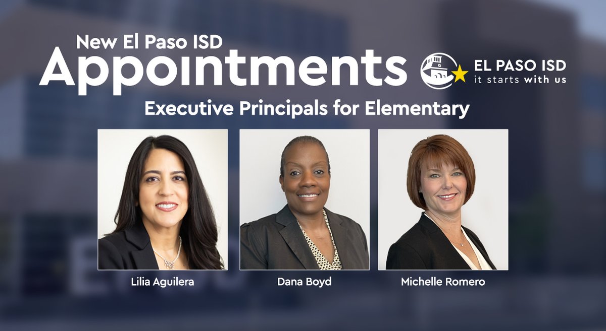 ELPASO_ISD's tweet photo. Help us welcome 👋 three new executive principals to the El Paso ISD team.

⭐ Lilia Aguilera
⭐ Dana Boyd
⭐ Michelle Romero

Learn more ➡️ https://t.co/N1ZUzbpDI0 #ItStartsWithUs https://t.co/DWZQXatJRT
