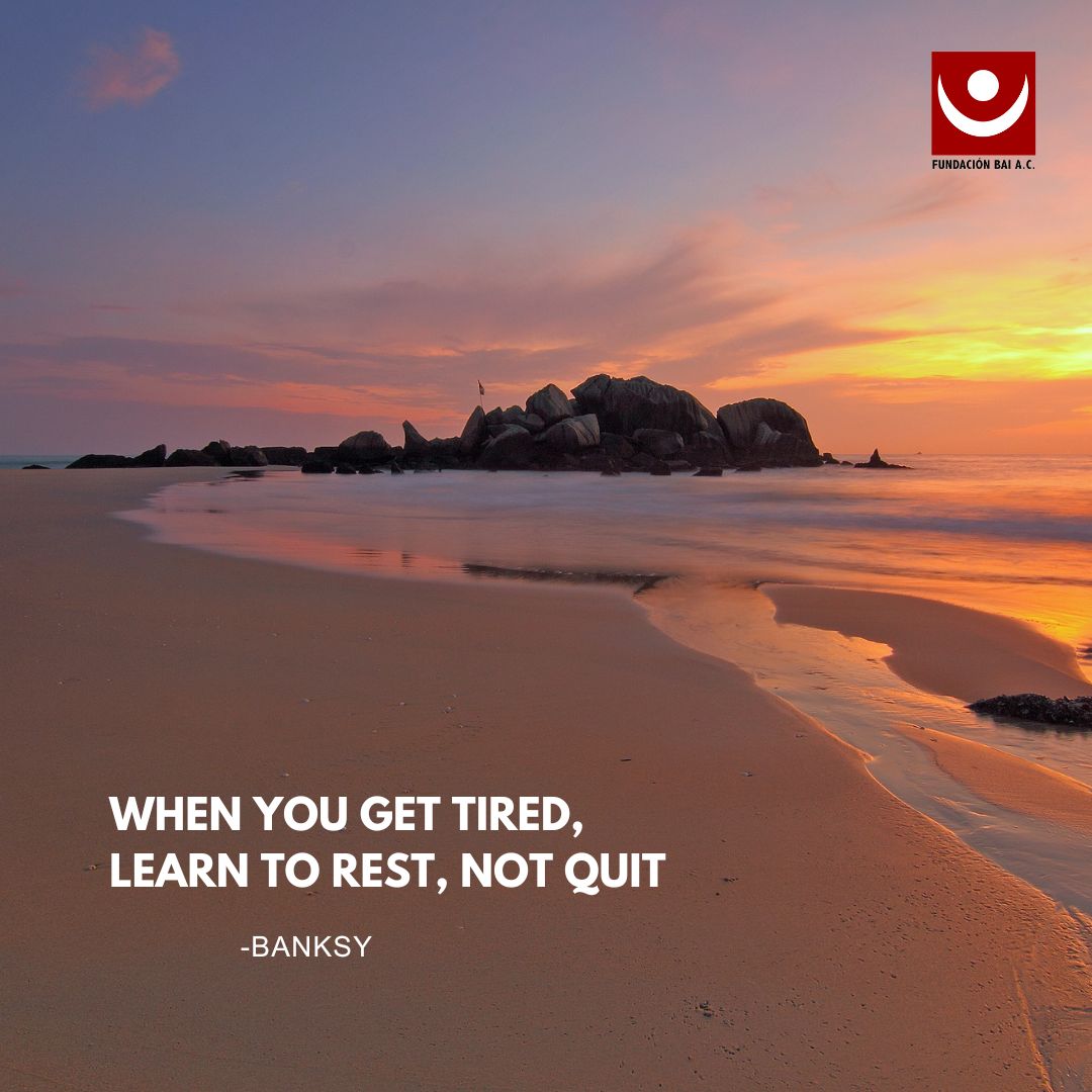 ‘’When you get tired, learn to rest, not quit’’
-BANKSY

#WeAreBAI #MakingADifference #VolunteerToday