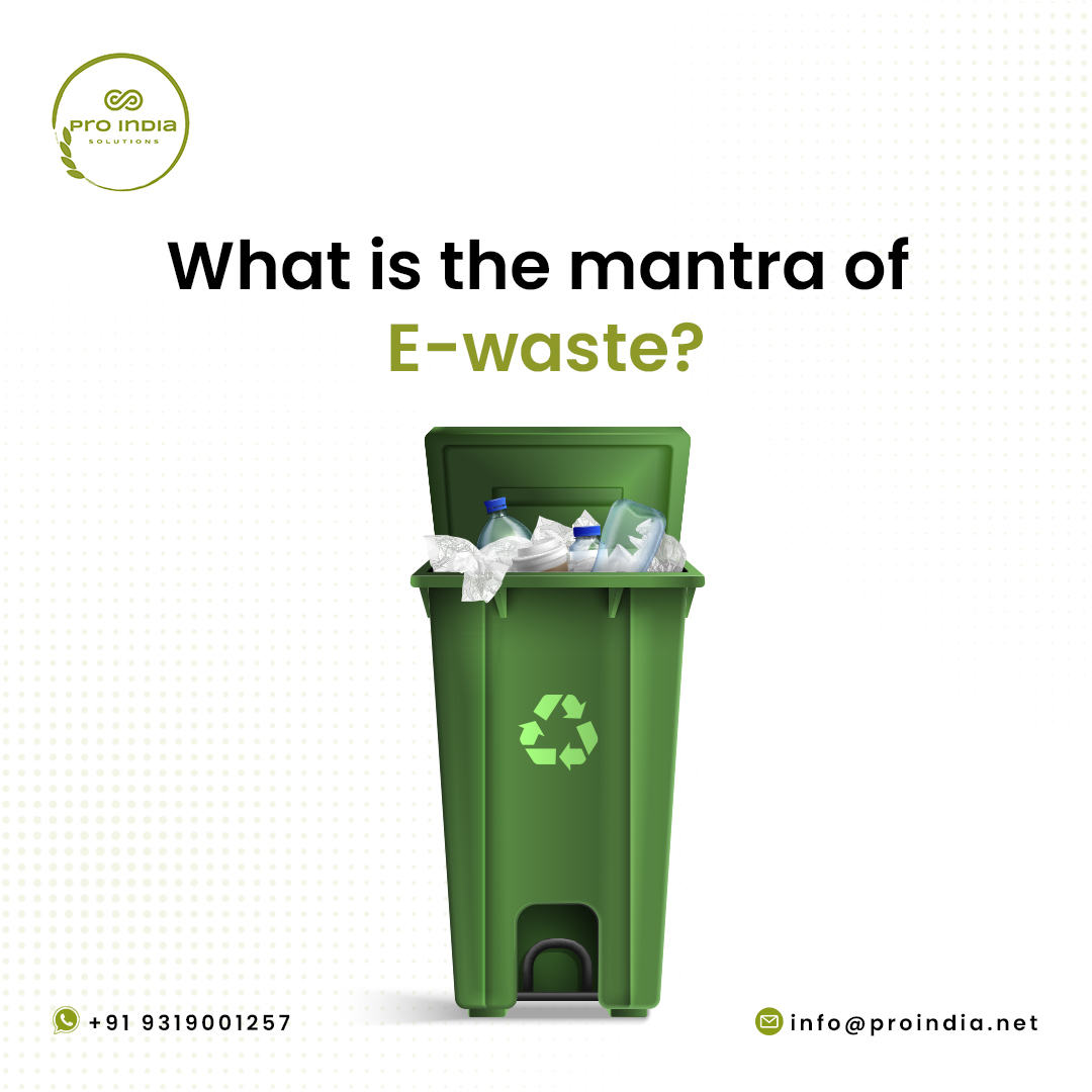 Unlock the power of the mantra of e-waste -  Reduce waste, repurpose treasures, and reignite sustainability

#EPRManagement   #WasteReduction#GreenSolutions #WasteToResource  #EPRCertification  #WasteManagementSystems  #EPRBestPractices #EPRAwareness #EcoFriendly #proindia
