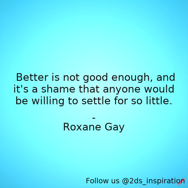 Author - Roxane Gay

#151156 #quote #empowermentofwomen #feminism