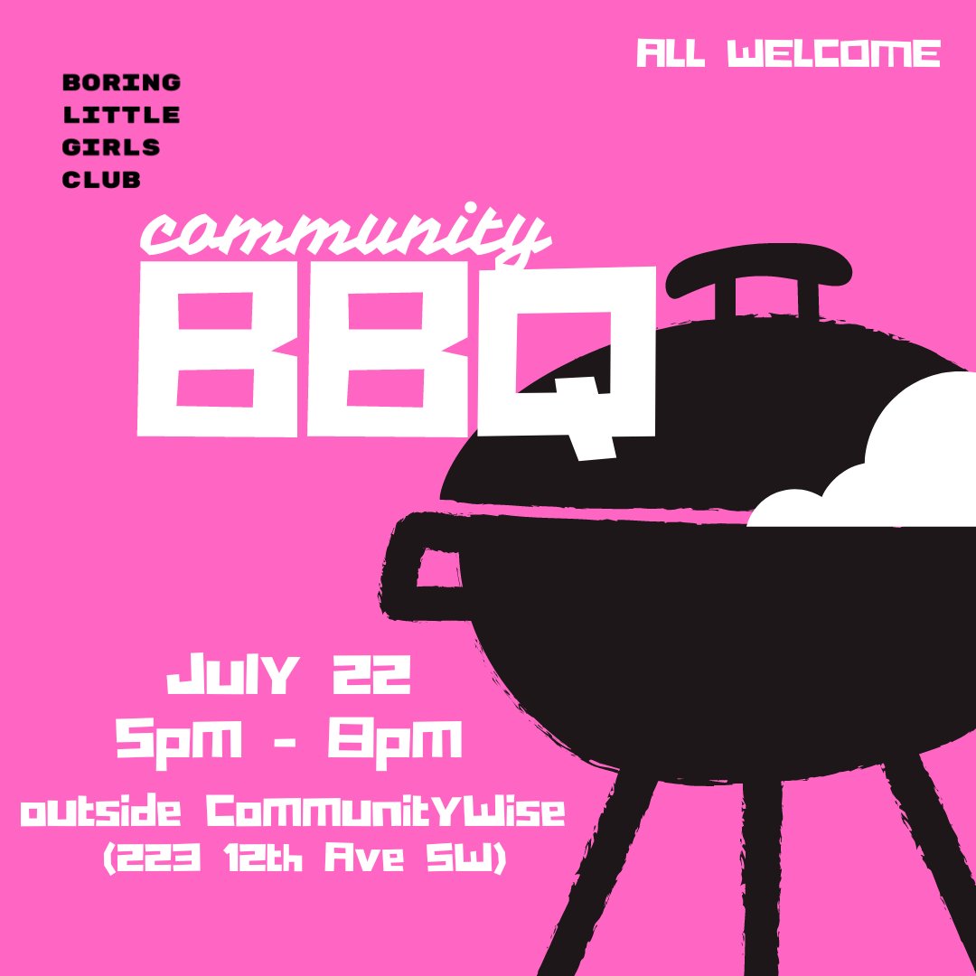 Our second Community BBQ is on Saturday, July 22 from 5 – 8pm at <a href="/community_wise/">CommunityWise</a> (223 12th Ave SW). The BBQ will be PWYC with proceeds going back to the BLGC to host other Community Events.
⁣
Interested in volunteering? Please email president@boringlittlegirlsclub.ca