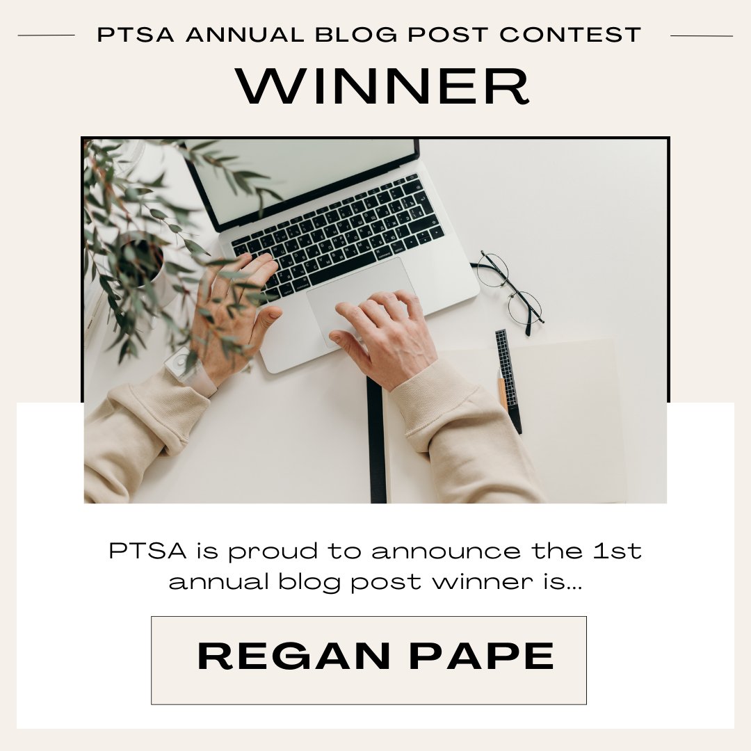PTSA’s first annual blog post contest for 2022-2023 was a huge success – Congratulations Regan Pape!
Want a chance to win FREE ADMISSION to next year's conference or a$150 Amazon Gift Card? Enter PTSA's annual blog post contest now!