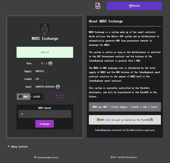 MetrixCoin's tweet photo. The #PyroPets developers have released the MBRS Exchange.  

A system made up of two smart contracts that utilize the #Metrix DGP to automatically generate $MRX from governance rewards in order to exchange for $MBRS.  

Link: https://t.co/BgO8ztfa79 https://t.co/8gONV4k6Dh