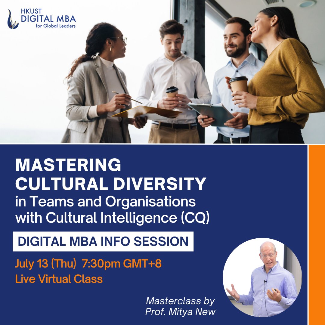 Want to excel in a #Multicultural Business World? Join HKUST #DiMBA Masterclass on Jul 13 (Thu), Prof. Mitya New will talk about how to develop and improve cultural #intelligence from his years of #management role in #multinational organizations. Sign up: rb.gy/neq0r