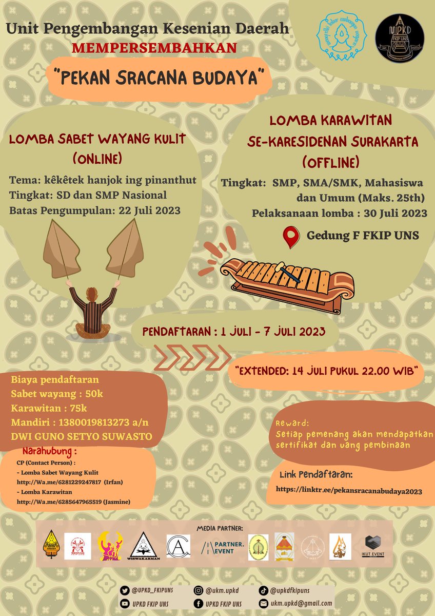 [Unit Pengembangan Kesenian Daerah]

✨Pekan Budaya 2023✨

Lomba Sabet Wayang Kulit (Online)
tingkat SD dan SMP Nasional

Lomba Karawitan (Offline)
tingkat SMP/SMA/SMK sederajat dan Mahasiswa/mahasiswi/umum (maks. 25th)

Catat tanggalnya dan jangan sampai terlewatkan yaa🤩