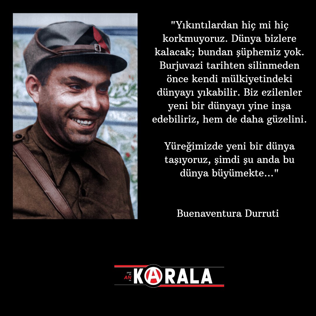 Anarşist devrimci Buenaventura Durruti 127 yıl önce bugün doğdu. Faşizme karşı savaşta bir cepheden diğerine koşarken yaşamını yitiren Durruti, son anına kadar anarşist devrim için mücadele etti. Durruti’nin yüreğimize taşıdığı dünyaya, mücadelesine selam olsun!