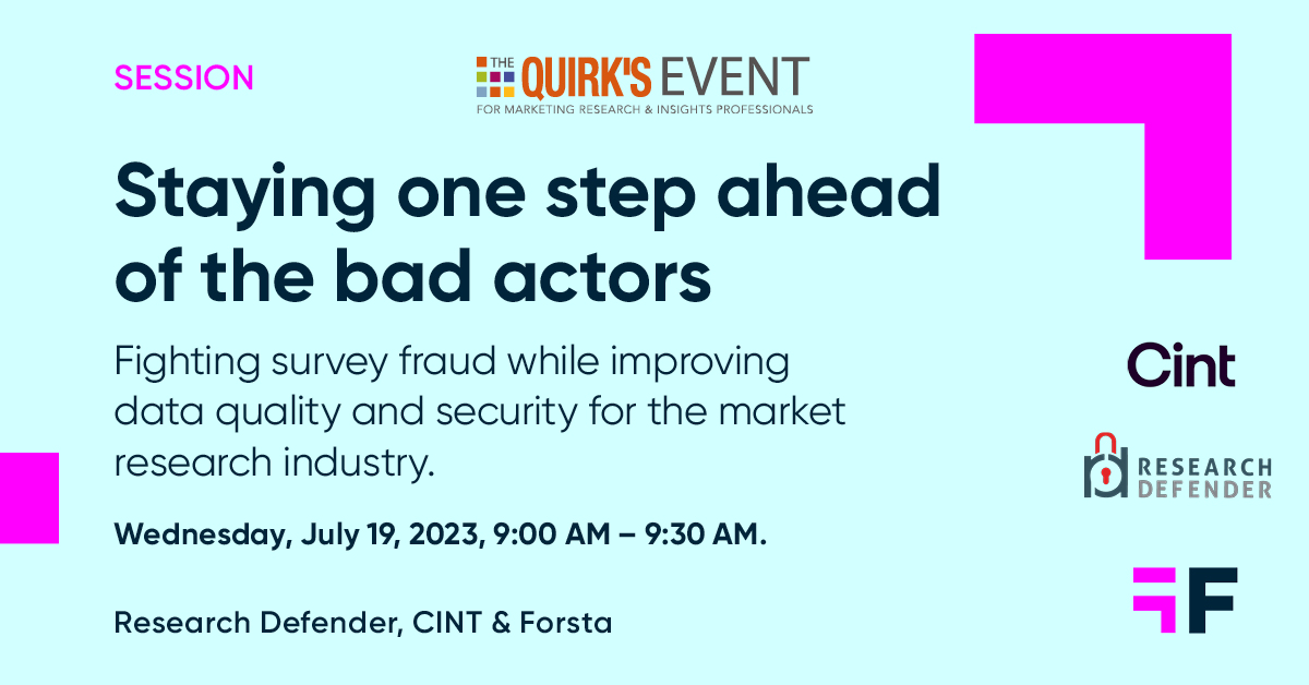 🚨 Quirk's New York is right around the corner! 

Join us next week, along with Research Defender &amp; <a href="/CintGroup/">Cint</a>, for a roundtable discussion on combating fraud and staying ahead of fraudsters throughout the research lifecycle.

#MRX #QuirksEvent #insights #marketresearch <a href="/QuirksMR/">Quirk's Media #MRX</a>