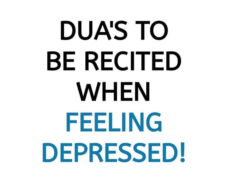 ☆》 Dua To Recite When Feeling Depressed.😞

☆》 Must Read 📚
