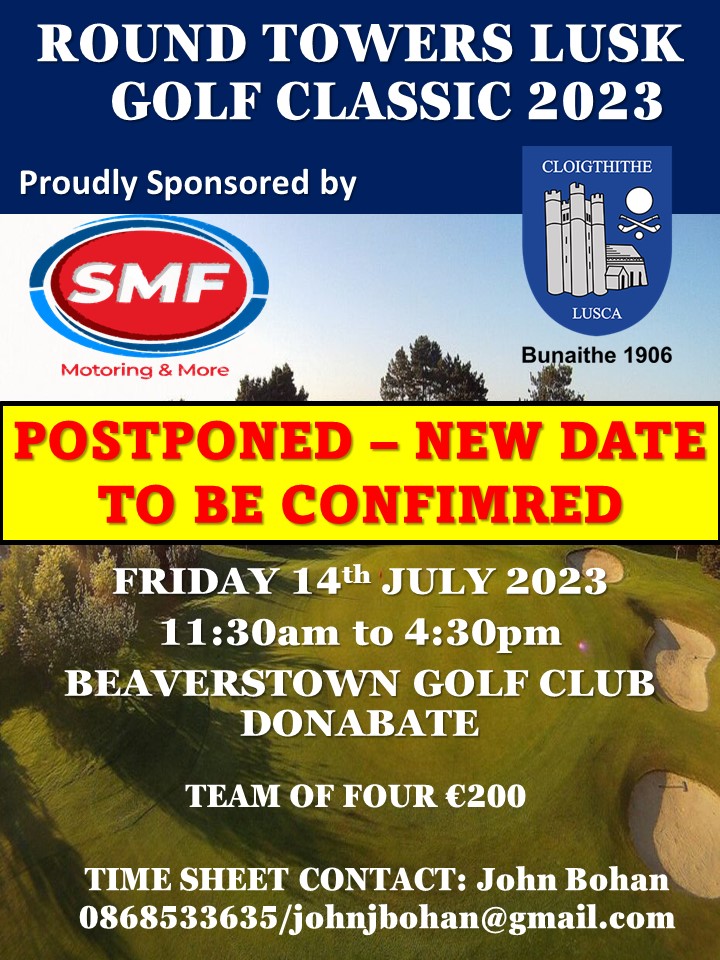 Unfortunately, today's golf classic will have to be postponed. Beaverstown made the decision this morning to close the course. The classic will now be played next Friday the 21st. Thank you to everyone for their support, and we apologise for any inconvenience this may cause.