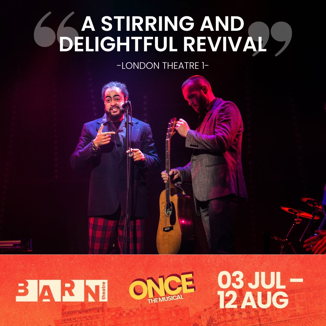 theBarnTheatre's tweet photo. "A stirring and delightful revival!" Press reviews are looking good for Once The Musical! This achingly bittersweet romance will change your outlook on life itself. And with tickets from as little as £11.50, what better way to spend a summer night? https://t.co/zFkgFbb7Q2