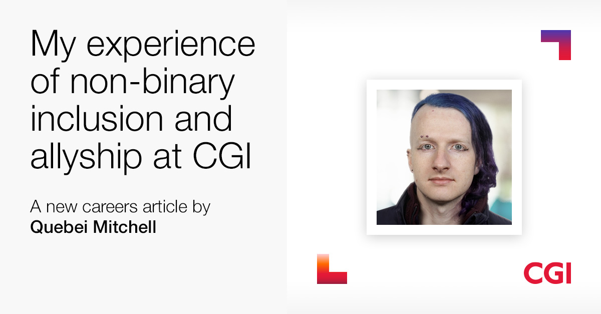 CGI_UKNEWS's tweet photo. CGI's Quebei Mitchell explores why non-binary visibility, representation, and inclusion are so important and gives an insight into their experience coming out as non-binary at CGI https://t.co/8B095TBPgQ #WeAreCGI #UnconditionallyInclusive #InternationalNonBinaryPeoplesDay https://t.co/gYlOO68iu8