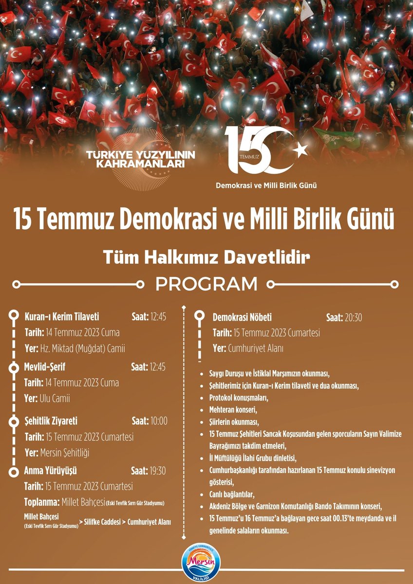 MersinValiligi's tweet photo. 🇹🇷 15 Temmuz Demokrasi ve Millî Birlik Günü 🇹🇷 kapsamında Mersin İlimizde düzenlenen anma programlarına tüm halkımız davetlidir. 

#Mersin
#15Temmuz
#TürkiyeYüzyılınınKahramanları https://t.co/27Iptq3KOB
