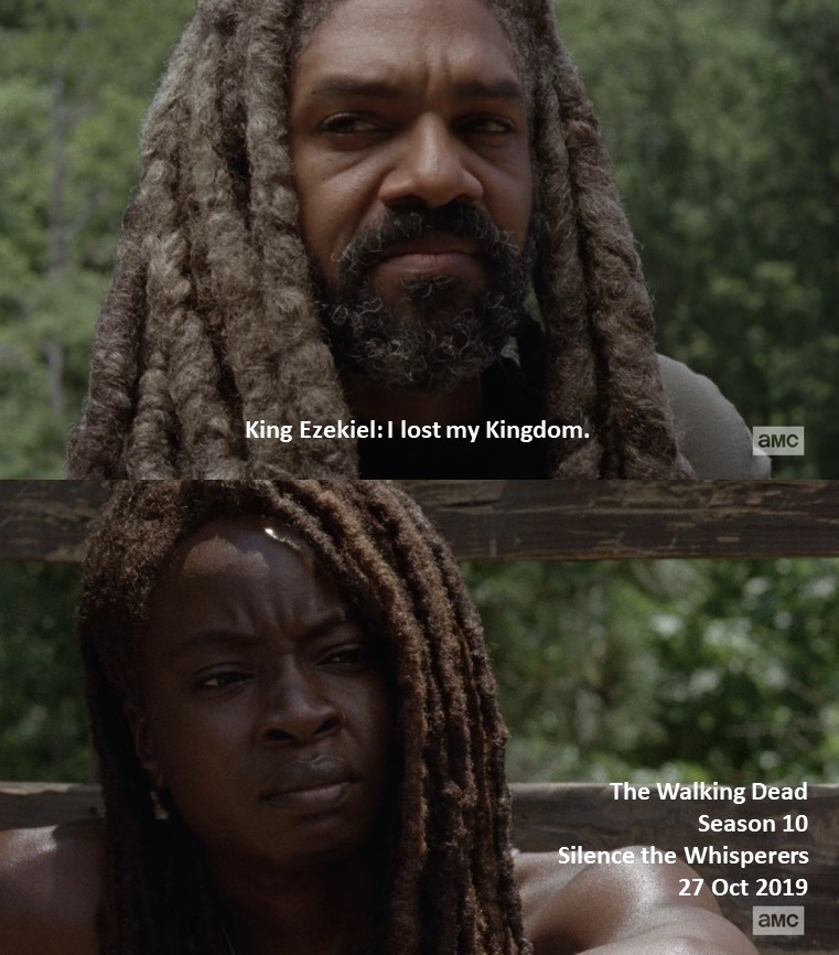 King Ezekiel: I lost my Kingdom.
#TheWalkingDead
Season 10
Silence the Whisperers
27 October 2019
#TWD, #TWDU
Zombie Apocalypse
The Kingdom, Virginia
Chem Plant Massacre Survivor, All Out War Survivor
Khary Payton https://t.co/571JgQHNyY